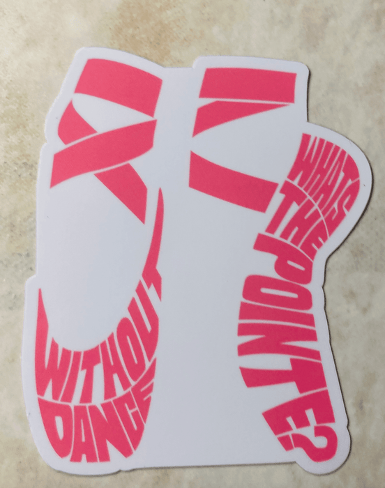 Without Dance, What's the Pointe  Sticker, 2.4" x 3": Retail Packaging / Pink