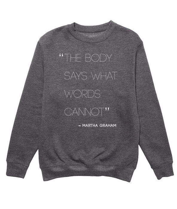 Gray sweatshirt with a quote by Martha Graham on a white background