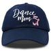 Navy blue cap with 'Dance Mom' text and ballet slipper icon on a white background