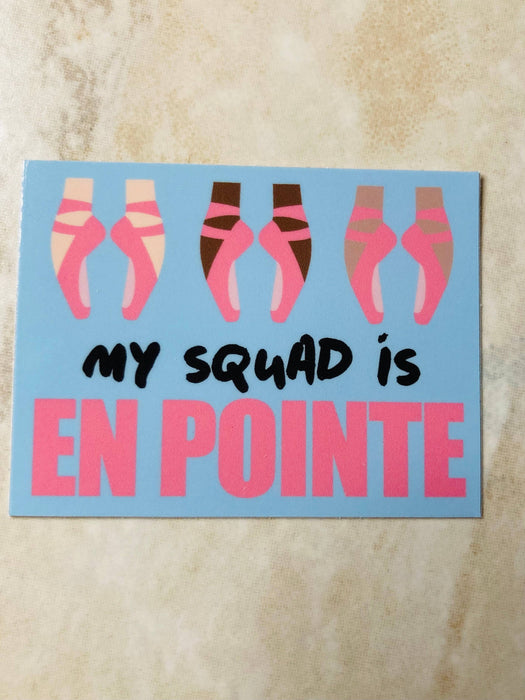 My Squad is En Pointe Vinyl Sticker, 2.75" x 2.063": Retail Packaging