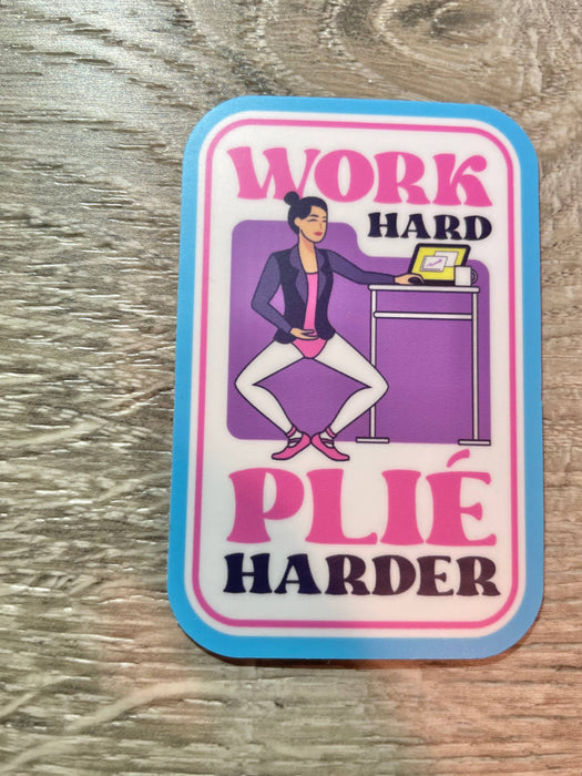 Work Hard, Plie Harder Dance Sticker