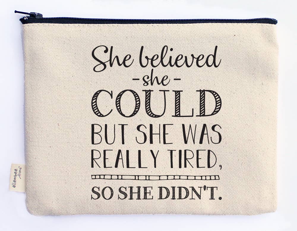 She Believed funny Zipper Pouch Zipper Pouch