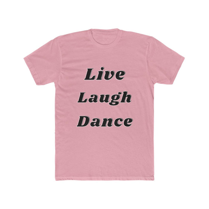 Live Laugh Dance T-Shirt