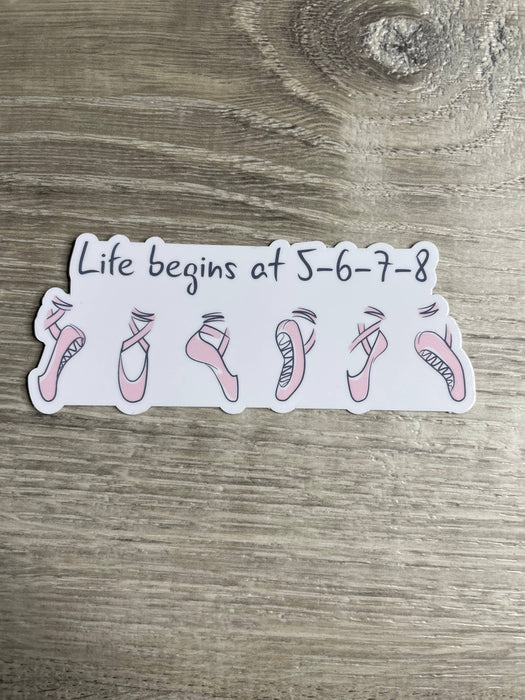 Life Begins at 5-6-7-8 Sticker