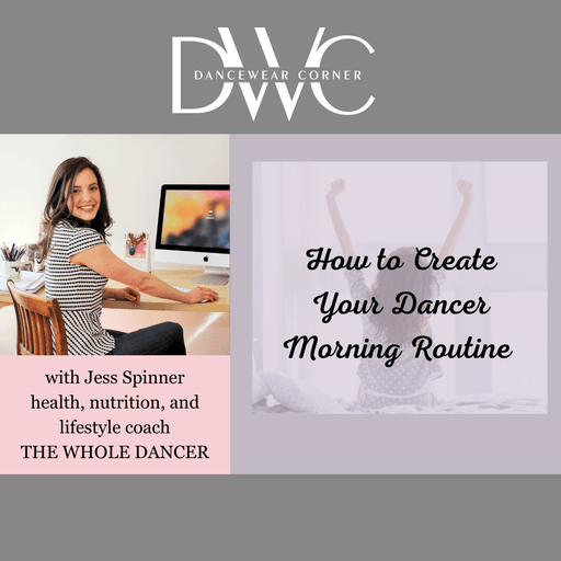How to Create Your Dancer Morning Routine - Jess Spinner
