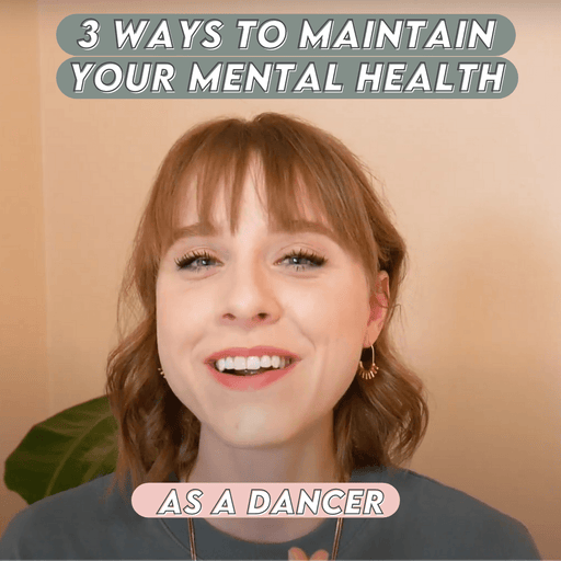 3 Ways To Maintain Your Mental Health As A Dancer - Kirsten Kemp