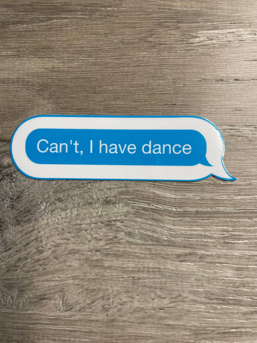 Can't. I Have Dance Text Dance Sticker