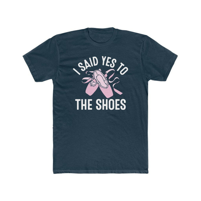 I Said Yes To The Shoes T-Shirt - Navy
